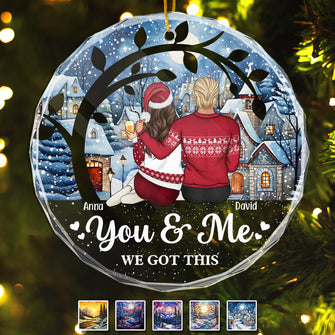 You And Me We Got This - Personalized Glass Ornament - Special X-mas Gift For Couple Husband Wife