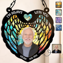 Custom Photo Memorial I'm Always With You Wings - Personalized Acrylic Window Suncatcher Ornament - Gift For Memorial