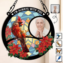 Custom Photo I'm Always With You Memorial - Personalized Acrylic Window Suncatcher Ornament - Gift For Memorial