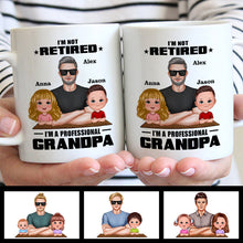 I'm Not Retired I'm A Professional Grandpa Family Gift For Grandpa Personalized Custom Ceramic Mug