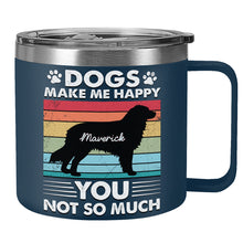 Dogs Make Me Happy - Personalized 14oz Stainless Steel Tumbler - Gift For Dog Lover