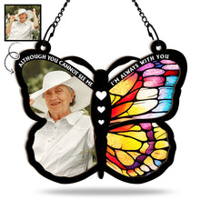 Custom Photo Although You Cannot See Me Memorial - Personalized Acrylic Window Suncatcher Ornament - Gift For Memorial