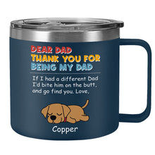 Dog Dad Thank You For Being My Dad - Personalized 14oz Stainless Steel Tumbler