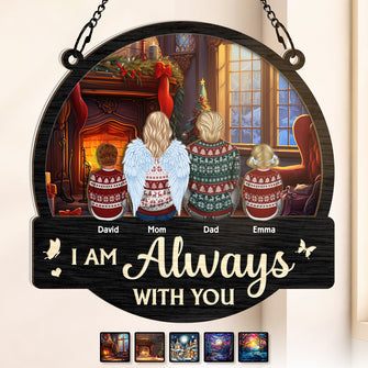 I Am Will Always With You - Customized Personalized Window Suncatcher Ornament - Gift For Family