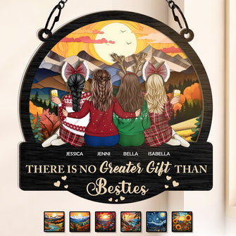 There Is No Greater Gift Than Besties - Personalized Window Suncatcher Ornament - Gift For Besties