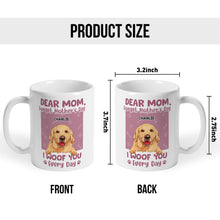 We Woof You Everyday - Personalized Customized Mug - Mother's Day Gifts For Dog Lovers