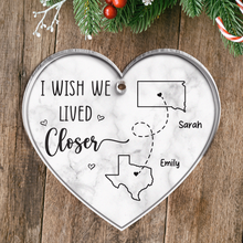 I Wish We Lived Closer - Bestie Personalized Customized Ornament - Christmas Gift For Best Friends, BFF, Sisters