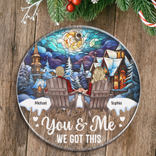 You & Me We Got This - Personalized Acrylic Ornament - Christmas Gift For Couple