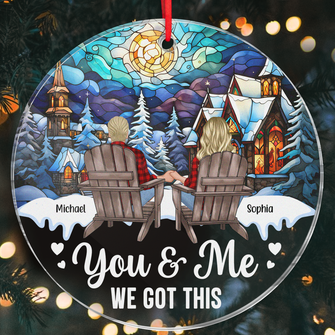 You & Me We Got This - Personalized Acrylic Ornament - Christmas Gift For Couple