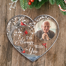 Custom Photo I'm Always With You - Personalized Heart Shaped Ornament - Memorial Gift For Family