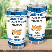 Admit It - Personalized Customized Tumbler - Gift For Dog lover