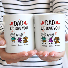 Dad We Love You Fathers Day Gift For Dad Personalized Custom Ceramic Mug