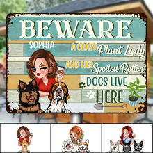 A Crazy Plant Lady & Her Spoiled Rotten Dogs Live Here - Personalized Classic Metal Signs