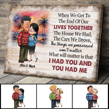 When We Get To The End Home Decor Gift For Husband, Wife Personalized Custom Framed Canvas Wall Art