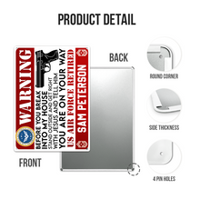 Before You Break Into My House - Personality Customized Metal Sign - Gift For Man Warning Sign