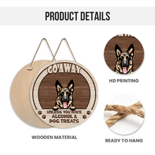 Go Away Unless You Have Alcohol And Dog Treats Cat Treats - Personalized Gift For Dog Lovers