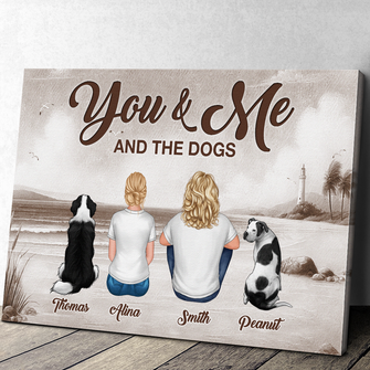 You & Me & Dog - Personalized Customized Canvas Couple Home Decoration For Pet Family