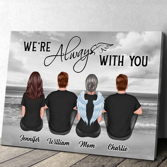 We Are Always With You - Personalized Custom Framed Canvas Wall Art - Memorial Gift For Family