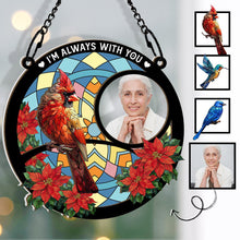 Custom Photo I'm Always With You Memorial - Personalized Acrylic Window Suncatcher Ornament - Gift For Memorial