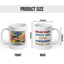 Dear Dad Great Job I'm Awesome Thank You Gift For Father Personalized Custom Ceramic Mug