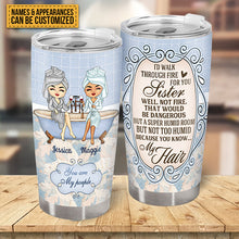I'd Walk Through Fire For You - Bestie Tumbler - Best Friend Gift Personalized Custom Tumbler