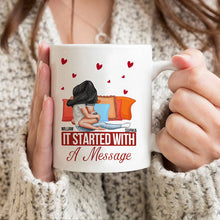 Personality Customized Mug - It Started With A Message - Valentine's Day Gift