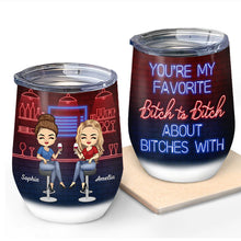 You're My Favorite Best Friends - Bestie BFF Gift - Personalized Custom Wine Tumbler