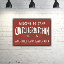 Welcome To Camp Quitcherbitchin - Metal Sign - Gifts For Friends Personalized Custom Metal Sign