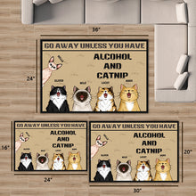Go Away Unless You Have Alcohol And Catnip - Cat Doormat - Lovely Cat Gift For Cat Lovers Personalized Custom Doormat