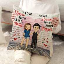 I Love You With All My Belly - Couple Pillow - Anniversary Gifts For Her, Him, Couples Personalized Custom Pillow