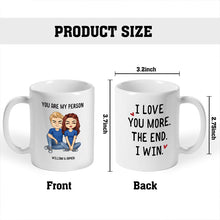 I Love You More - Personality Customized Mug - Gift For Couple - Valentine's Day Gift For Husband Wife