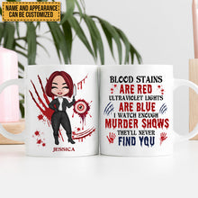 I Watch Enough Murder Shows They Will Never Find You - Halloween Mug - Halloween Gift For Friends, Girlfriend Personalized Custom Mug
