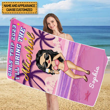 Girls' Trip I'll Bring The Alibi Beaches Swimming Picnic Vacation Traveling - Birthday, Funny Gift For Her, Besties, Family - Personalized Custom Beach Towel