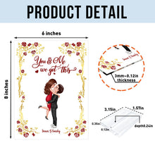 You And Me We Got This - Acrylic Plaque - Couple Table Decor Gifts For Her, Him Personalized Custom Acrylic Plaque