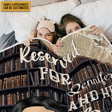 Reserved For And Her Books - Blanket - Gift For Book Lovers Personalized Custom Fleece&Flannel Blanket