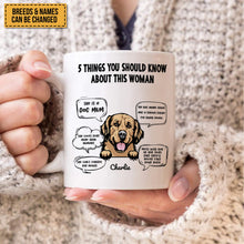 Five Things You Should Know About Her - Gift For Dog Mom, Personalized Mug