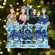 Mom We Love You-Personality Customized Ornament-Mother's Day Gift - Gift For Mother