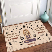 Please Be Mindful Of The Energy You Bring Into This Space - Personalized Doormat - Birthday, Loving Gift For Yourself, Women, Yoga Lovers