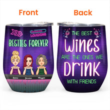 The Best Wines Are The Ones We Drink With Friends - Personalized Wine Tumbler - Birthday, Loving, Funny Gift For Besties, Bff, Best Friends