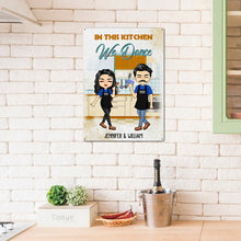 In This Kitchen We Dance - Kitchen Sign - Gift For Couples Personalized Custom Classic Metal Signs