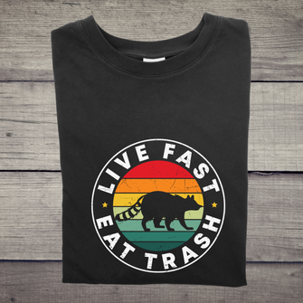 Live-Fast-Eat-Trash-Funny-t0011- Unisex T-shirt
