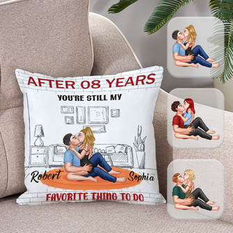 You Are Still My Favorite Thing - Personalized Customized Pillow - Gift For Couple - Valentine's Day Gift For Boyfriend Girlfriend