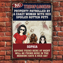 Anyone No Trespassing By A Crazy Home Signs Gift For Pet Lovers - Customized Classic Metal Signs