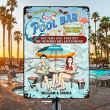 The Tans Will Fade But The Memories Will Last Forever - Personalized Custom Pool Metal Sign - Summer Swimming Pool Gift For Friend