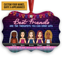 Best Friends Are The Therapists You Can Drink With - Personalized Aluminum Ornament - Christmas, Birthday, Funny Gift For Besties, Friend, BFF