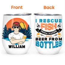 Fishing I Rescue Fish And Beer - Personalized Custom Wine Tumbler