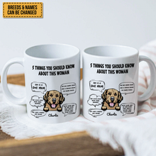 Five Things You Should Know About Her - Gift For Dog Mom, Personalized Mug