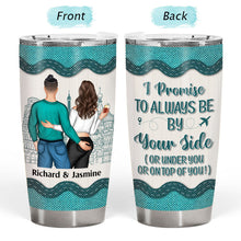 Couple Always Be By Your Side - Personalized Custom Tumbler