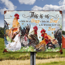 This Is Us A Little Bit Of Crazy A Little Bit Loud - Chicken Sign - Personalized Custom Metal Sign