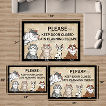 Please Keep Door Closed Cats Planning Escape - Custom Doormat Gifts For Cat Lovers